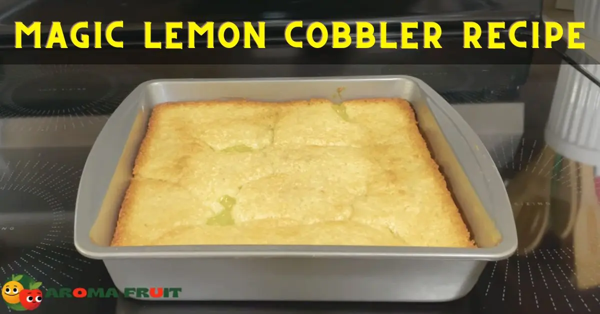 Magic Lemon Cobbler Recipe